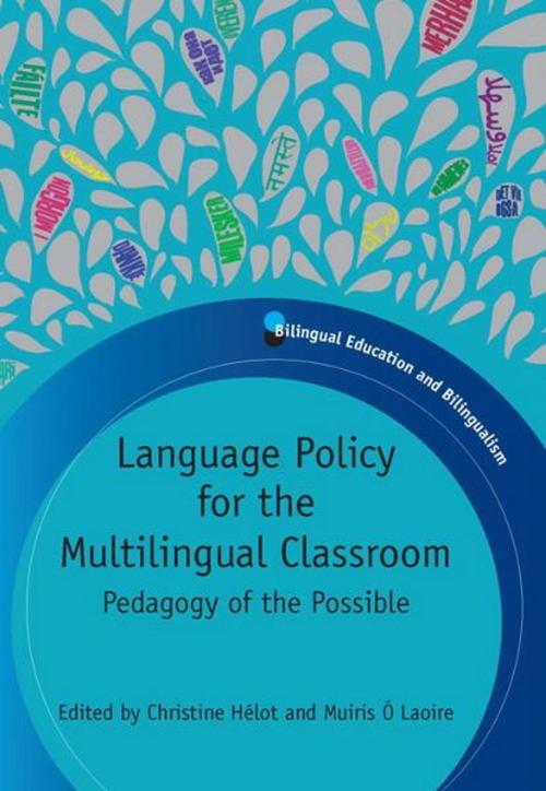 Cover of the book Language Policy for the Multilingual Classroom by Hélot, Christine and Ó LAOIRE, Muiris (eds), Channel View Publications