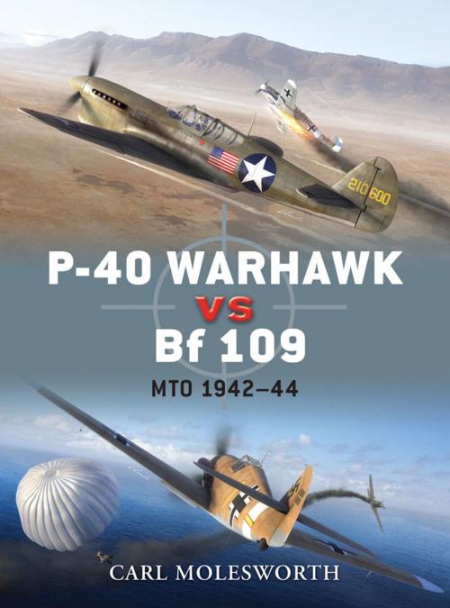 Cover of the book P-40 Warhawk vs Bf 109 by Carl Molesworth, Bloomsbury Publishing