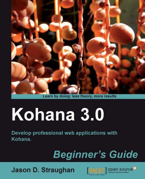 Cover of the book Kohana 3.0 Beginners Guide by Jason D. Straughan, Packt Publishing
