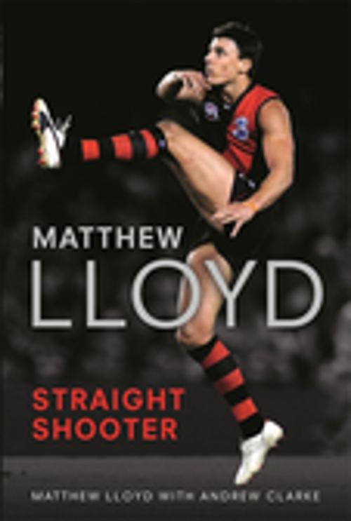 Cover of the book Straight Shooter by Matthew Lloyd, Penguin Random House Australia