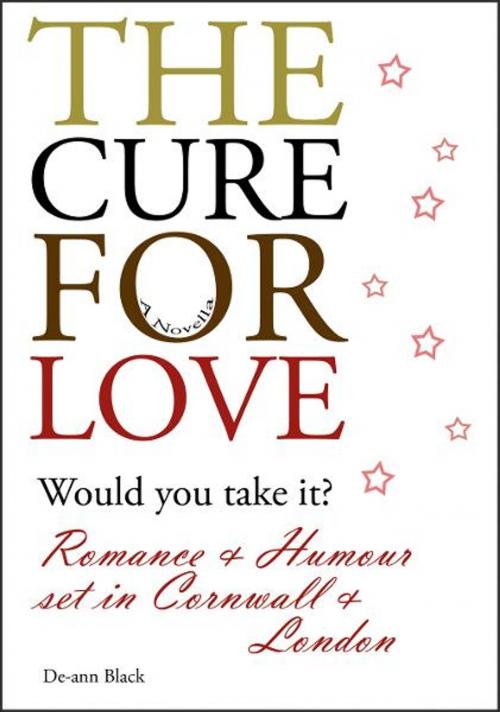 Cover of the book The Cure For Love by De-ann Black, Toffee Apple Publishing