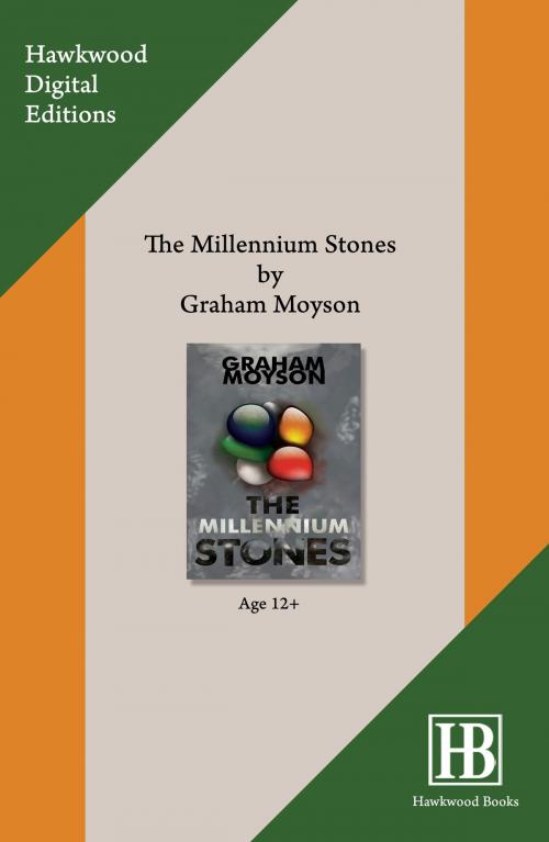Cover of the book The Millennium Stones by Graham Moyson, Hawkwood Books