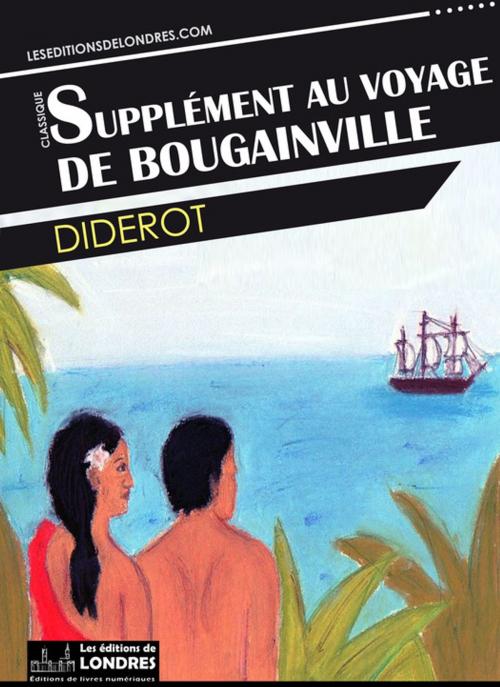 Cover of the book Supplément au voyage de Bougainville by Diderot, Les Editions de Londres