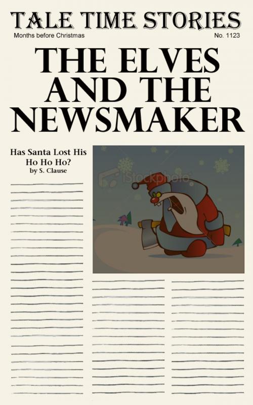 Cover of the book The Elves & The Newsmaker by Vicky Parsons, Create