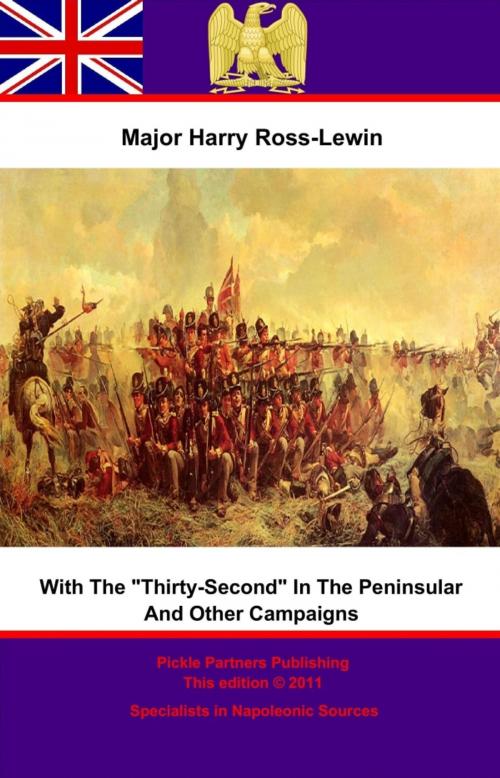 Cover of the book With "The Thirty-Second" In The Peninsular And Other Campaigns by Major Harry Ross-Lewin, Wagram Press