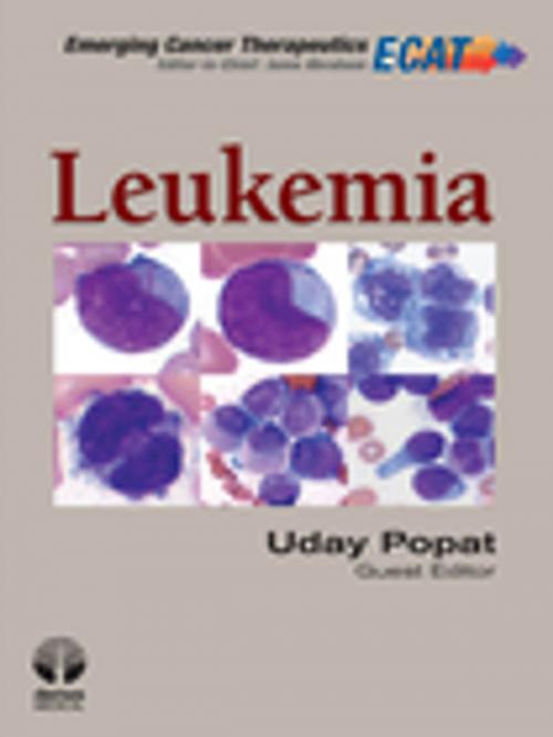 Cover of the book Leukemia by Uday R. Popat, MD, MRCP, FRCPath, FACP, Jame Abraham, MD, FACP, Springer Publishing Company