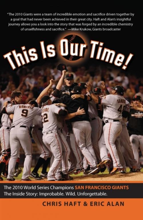 Cover of the book This Is Our Time! by Chris Haft, Eric Alan, White Cloud Press