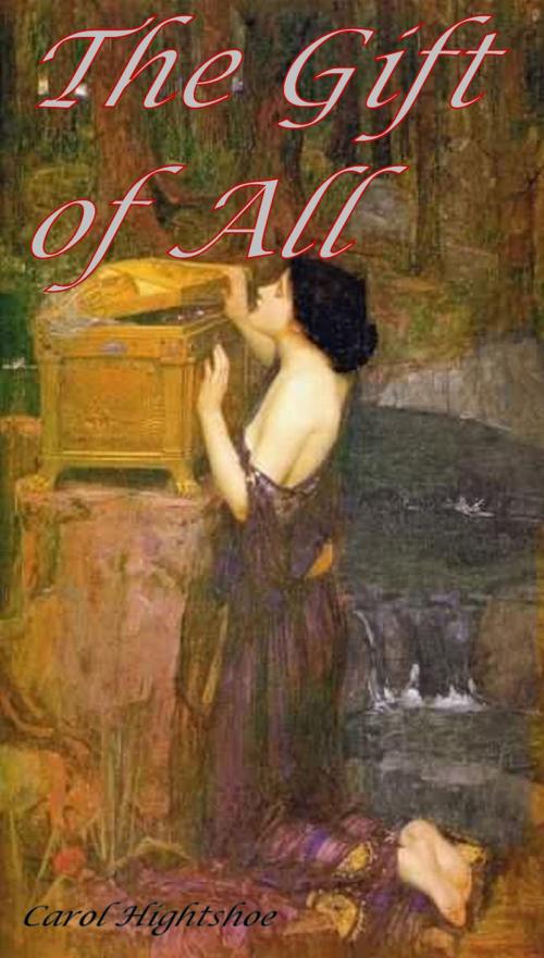 Cover of the book The Gift of All by Carol Hightshoe, WolfSinger Publications