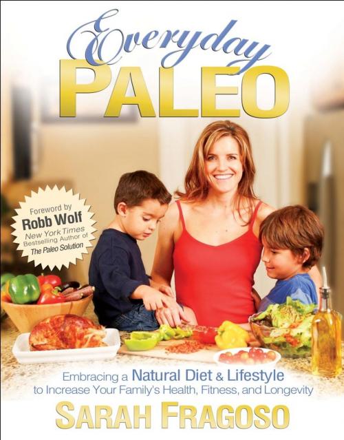 Cover of the book Everyday Paleo by Sarah Fragoso, Victory Belt Publishing