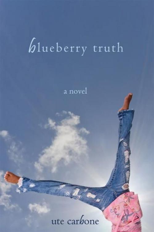 Cover of the book Blueberry Truth by Ute Carbone, Etopia Press