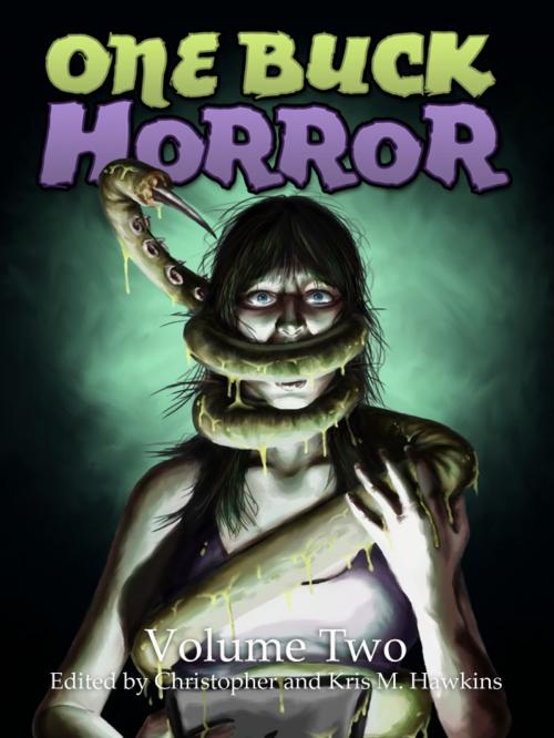 Cover of the book One Buck Horror: Volume Two by Christopher Hawkins, Coronis Publishing