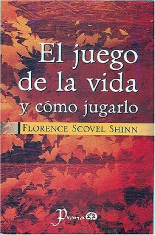 Cover of the book El juego de la vida y cómo jugarlo by Florence Scovel Shinn, LD Books