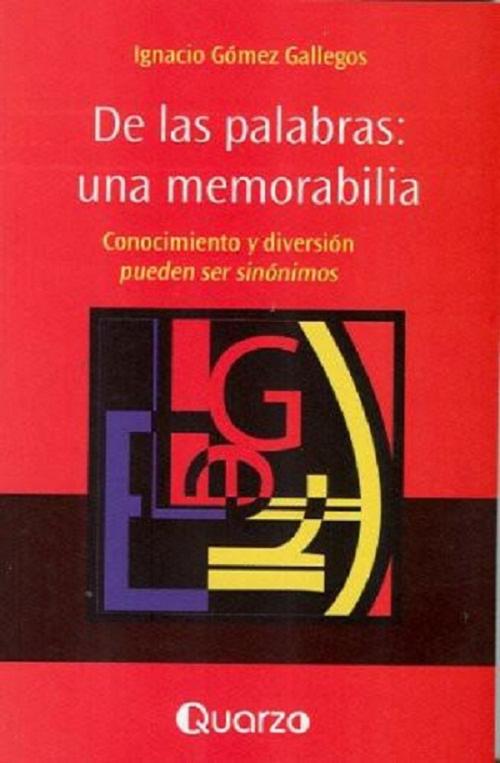 Cover of the book De las palabras, una memorabilia by Ignacio Gómez, LD Books