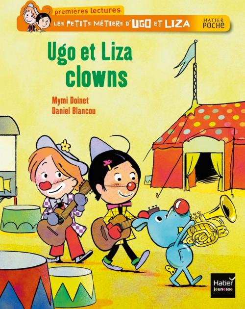 Cover of the book Ugo et Liza clowns by Mymi Doinet, Hatier Jeunesse