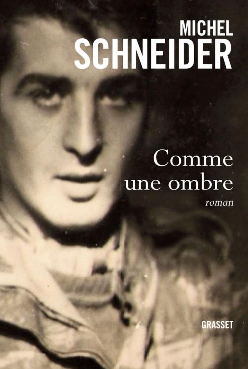 Cover of the book Comme une ombre by Michel Schneider, Grasset