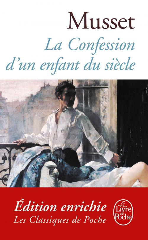 Cover of the book La Confession d'un enfant du siècle by Alfred de Musset, Le Livre de Poche