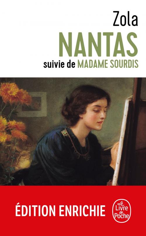Cover of the book Nantas suivi de Madame Sourdis by Émile Zola, Le Livre de Poche