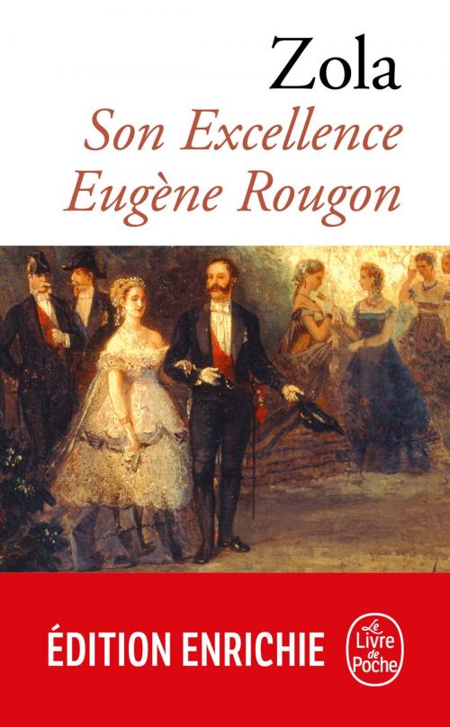 Cover of the book Son Excellence Eugène Rougon by Émile Zola, Le Livre de Poche