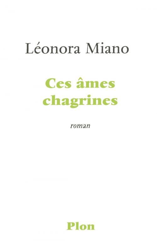 Cover of the book Ces âmes chagrines by Léonora MIANO, Place des éditeurs