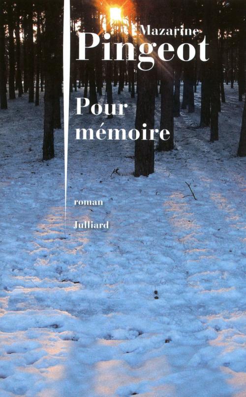 Cover of the book Pour mémoire by Mazarine PINGEOT, Groupe Robert Laffont