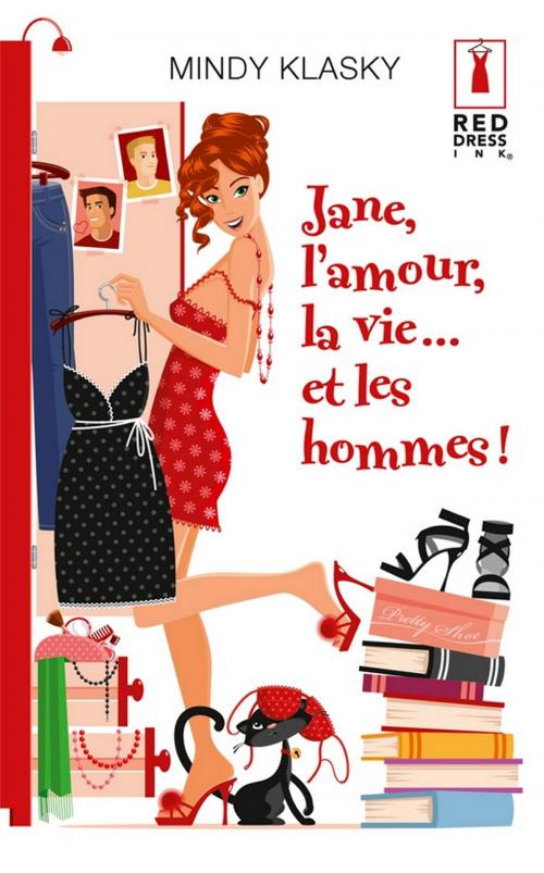 Cover of the book Jane, l'amour, la vie... et les hommes ! by Mindy Klasky, Harlequin