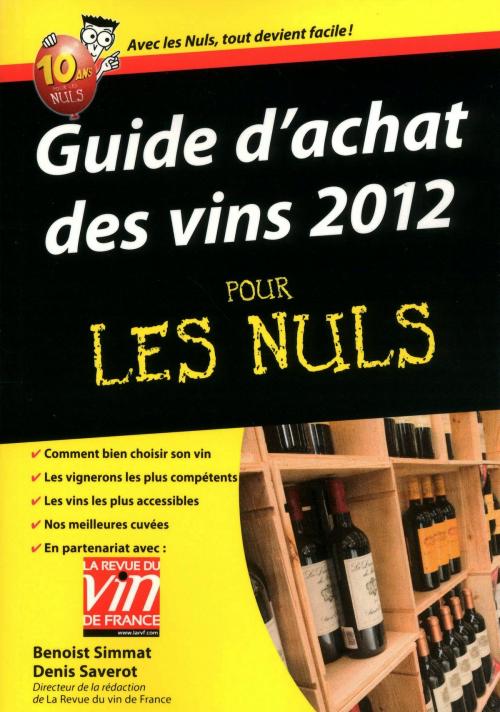 Cover of the book Guide d'achat des vins 2012 Pour les Nuls by Denis SAVEROT, Benoist SIMMAT, edi8