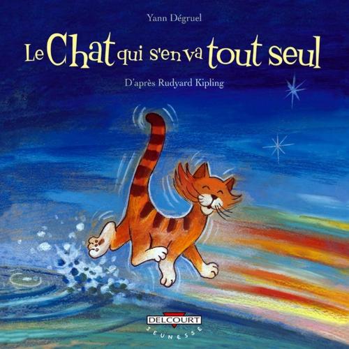 Cover of the book Le Chat qui s'en va tout seul, d'après Rudyard Kipling by Yann Dégruel, Delcourt