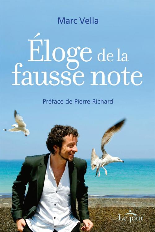 Cover of the book Éloge de la fausse note by Marc Vella, Le Jour