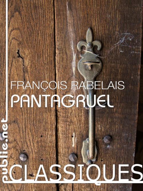 Cover of the book Pantagruel by François Rabelais, publie.net