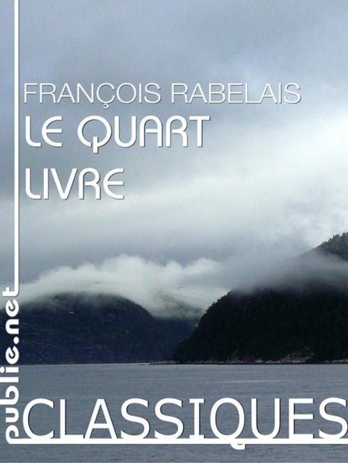 Cover of the book Le Quart Livre by François Rabelais, publie.net