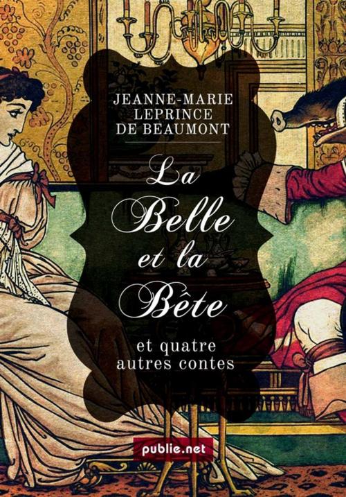 Cover of the book La Belle et la Bête by Jeanne-Marie Leprince de Beaumont, publie.net