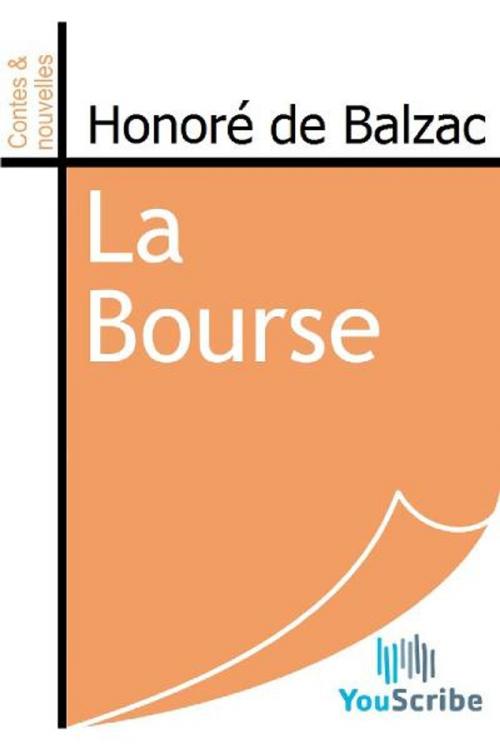 Cover of the book La Bourse by Honoré de Balzac, Release Date: August 30, 2011