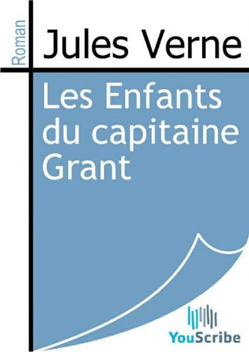 Cover of the book Les Enfants du capitaine Grant by Jules Verne, Release Date: August 30, 2011
