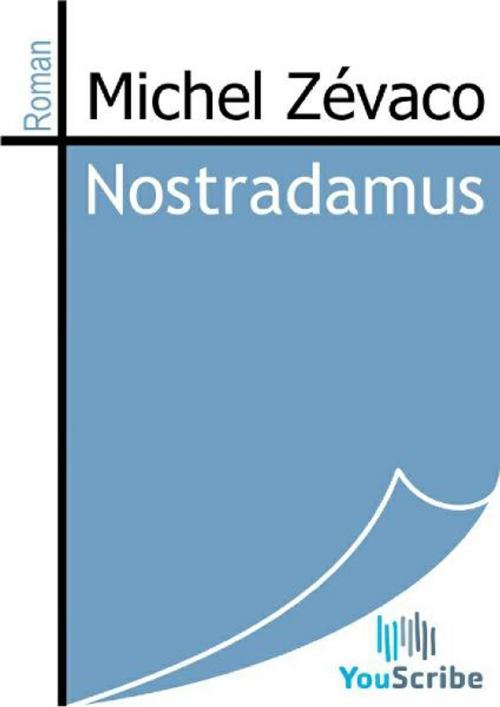 Cover of the book Nostradamus by Michel Zévaco, Release Date: August 30, 2011