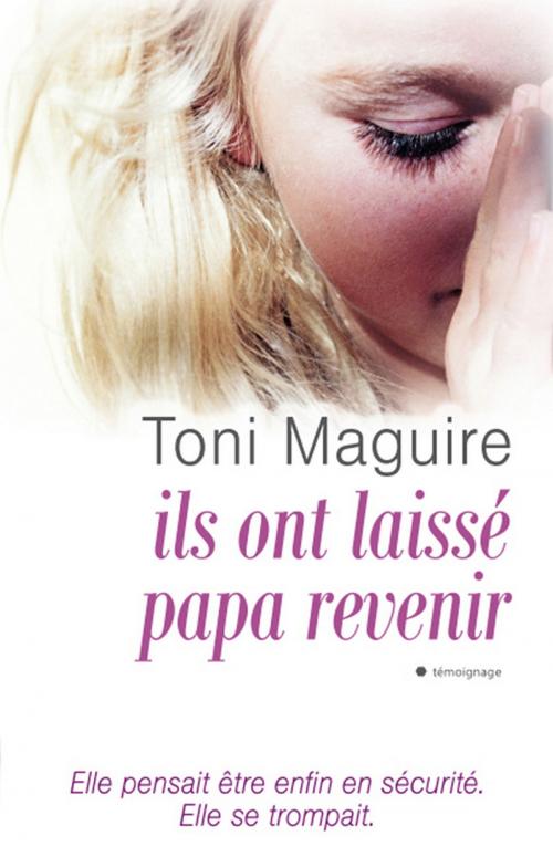 Cover of the book Ils ont laissé revenir papa by Toni Maguire, City Edition