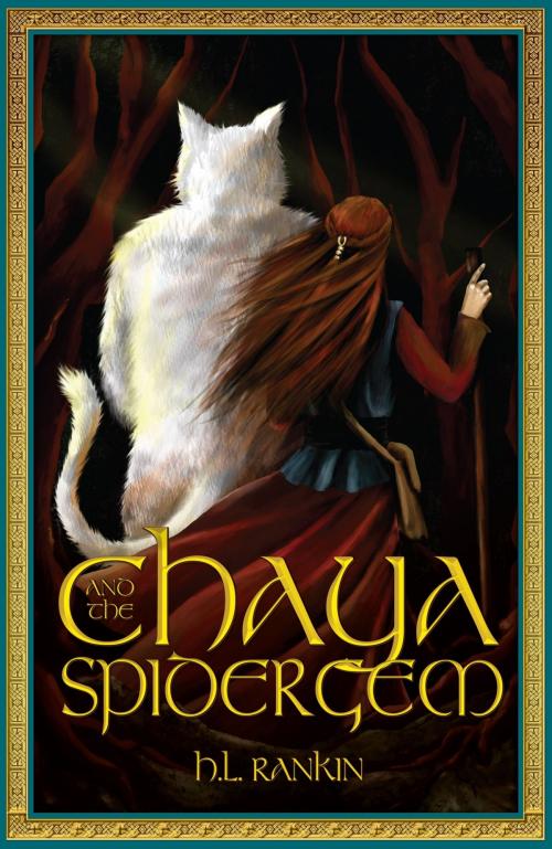 Cover of the book Chaya and the Spider Gem by H.L. Rankin, White & MacLean Publishing