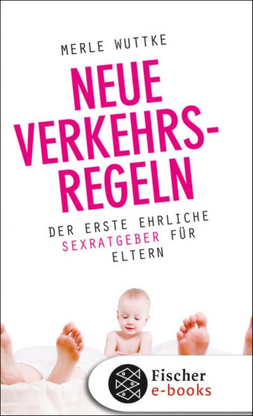 Cover of the book Neue Verkehrsregeln by Merle Wuttke, FISCHER E-Books