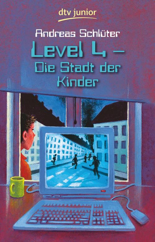 Cover of the book Level 4 - Die Stadt der Kinder by Andreas Schlüter, dtv Verlagsgesellschaft mbH & Co. KG