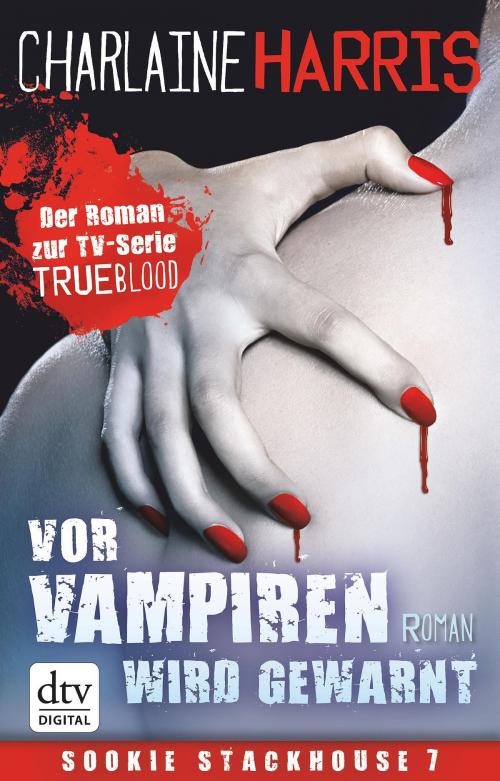 Cover of the book Vor Vampiren wird gewarnt by Charlaine Harris, dtv Verlagsgesellschaft mbH & Co. KG