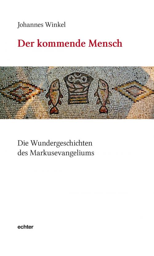 Cover of the book Der kommende Mensch by Johannes Winkel, Echter
