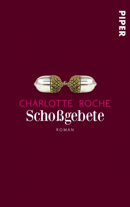 Cover of the book Schoßgebete by Charlotte Roche, Piper ebooks