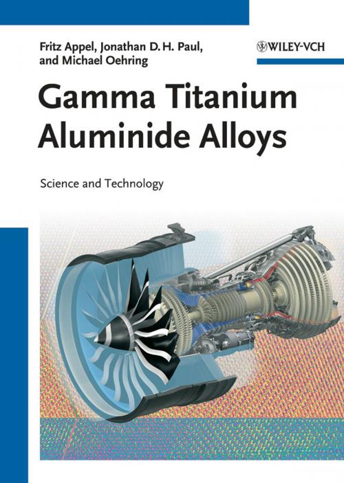 Cover of the book Gamma Titanium Aluminide Alloys by Fritz Appel, Jonathan David Heaton Paul, Michael Oehring, Wiley