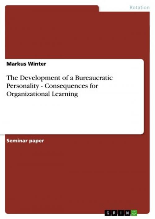 Cover of the book The Development of a Bureaucratic Personality - Consequences for Organizational Learning by Markus Winter, GRIN Verlag