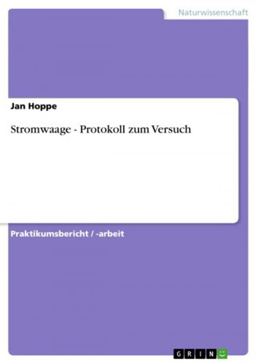 Cover of the book Stromwaage - Protokoll zum Versuch by Jan Hoppe, GRIN Verlag