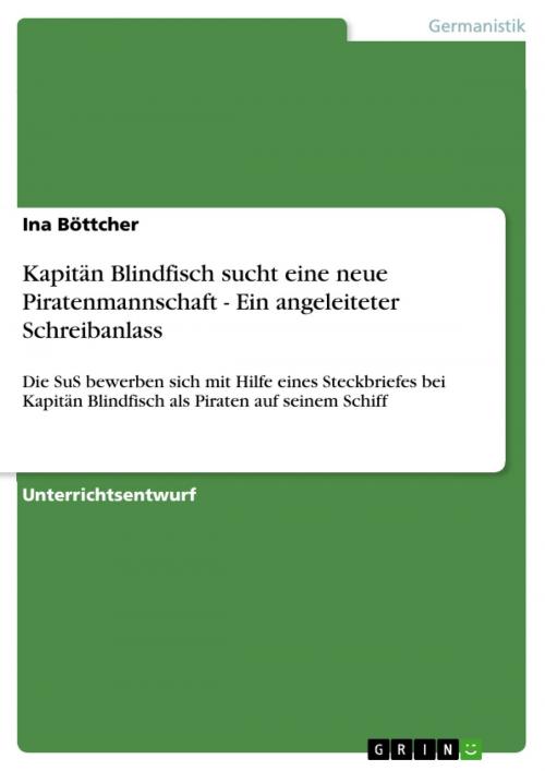 Cover of the book Kapitän Blindfisch sucht eine neue Piratenmannschaft - Ein angeleiteter Schreibanlass by Ina Böttcher, GRIN Verlag