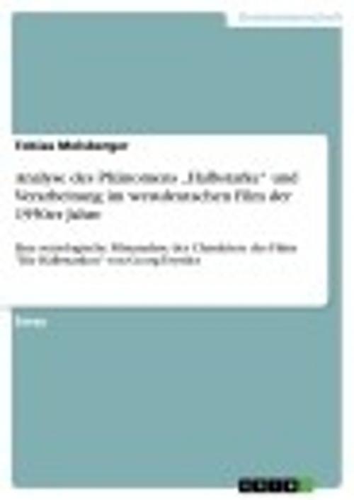 Cover of the book Analyse des Phänomens 'Halbstarke' und Verarbeitung im westdeutschen Film der 1950er Jahre by Tobias Molsberger, GRIN Verlag