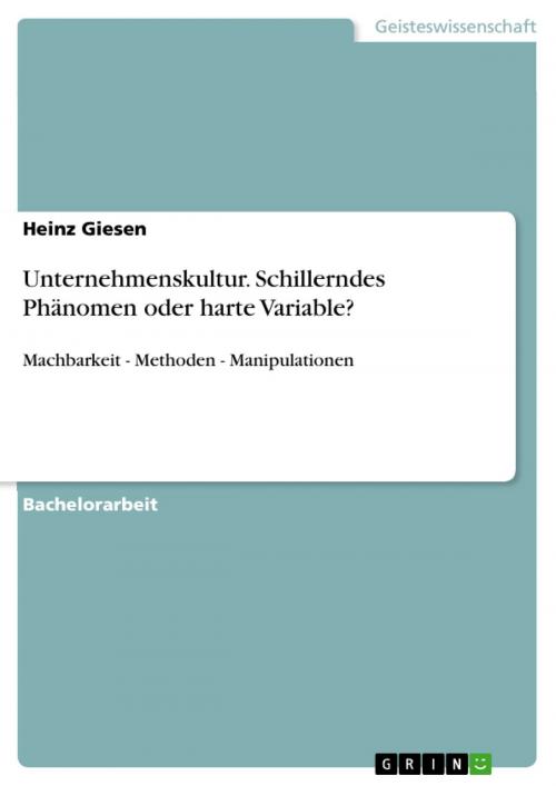 Cover of the book Unternehmenskultur. Schillerndes Phänomen oder harte Variable? by Heinz Giesen, GRIN Verlag