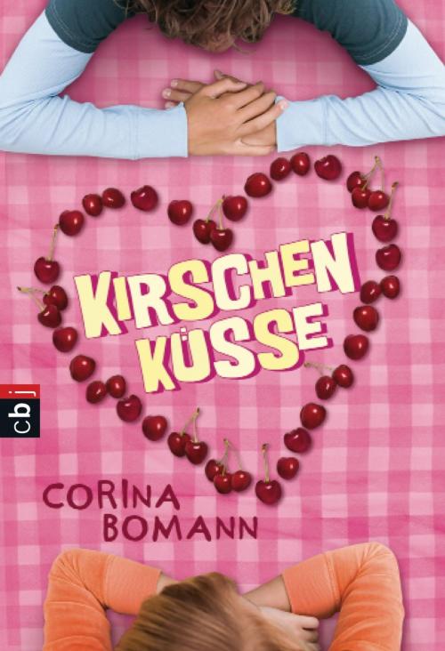 Cover of the book Kirschenküsse by Corina Bomann, cbj TB