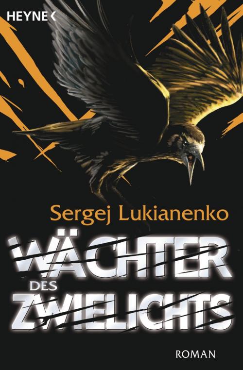Cover of the book Wächter des Zwielichts by Sergej Lukianenko, Heyne Verlag