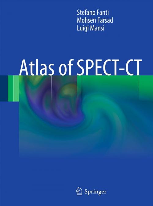 Cover of the book Atlas of SPECT-CT by Stefano Fanti, Mohsen Farsad, Luigi Mansi, Springer Berlin Heidelberg